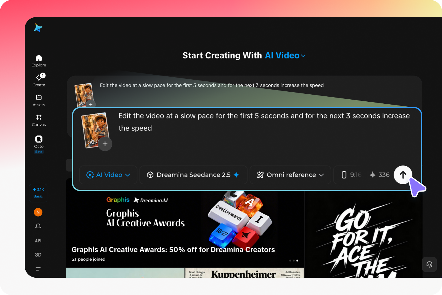 Write down the prompts or upload your video