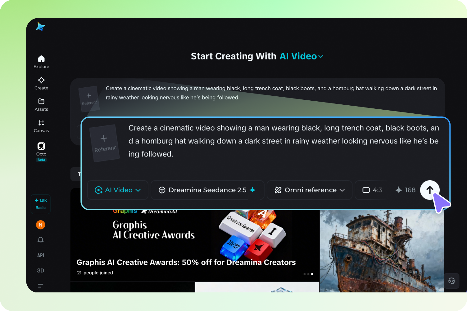 Write down the prompts or upload footage