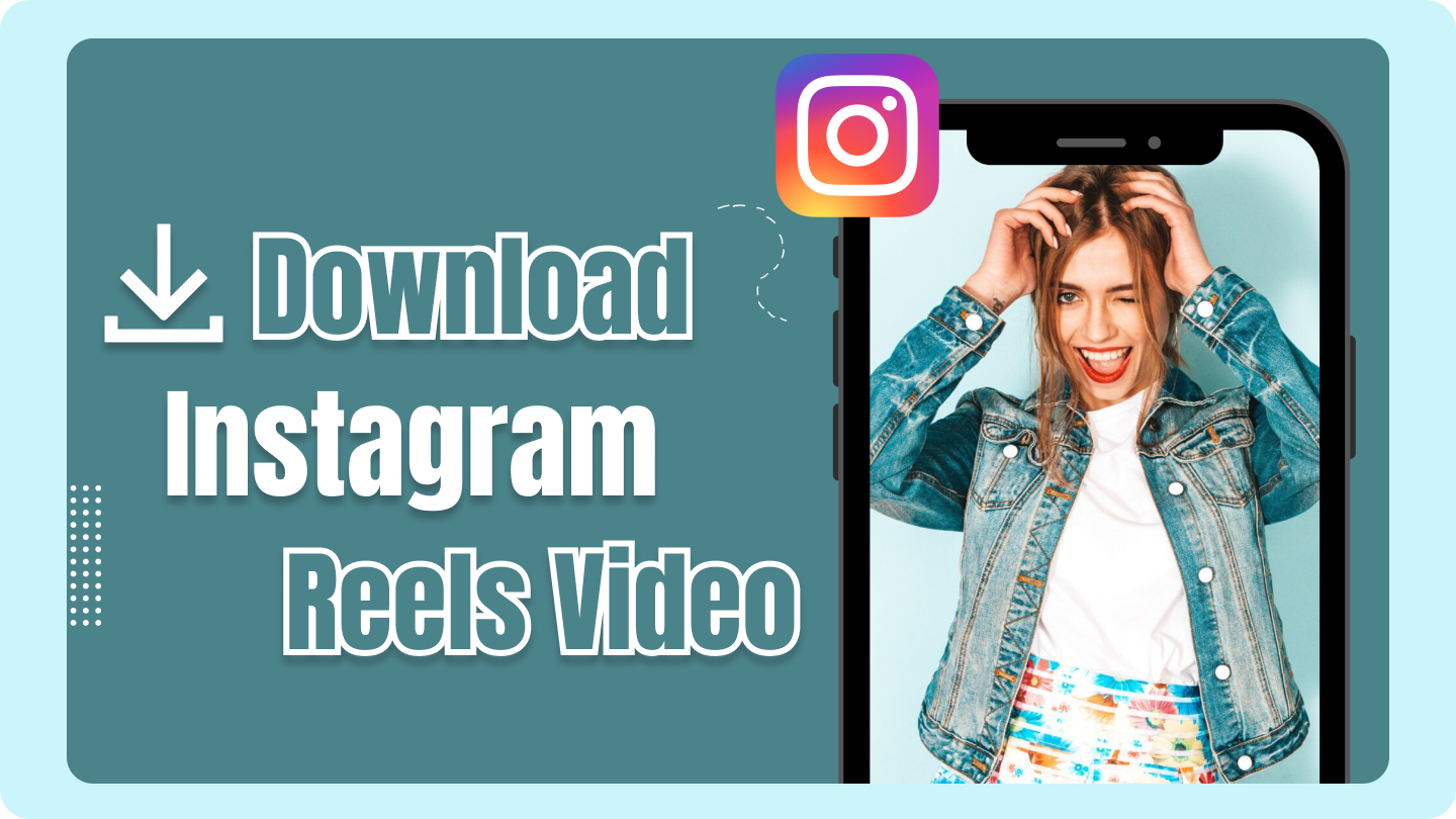 Instagram Reels téléchargement vidéo
